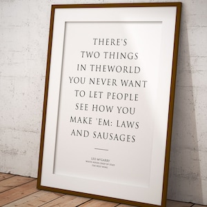 The West Wing poster - Leo McGarry, poster, quotes, print, West Wing gift, American, sausages are made, motivational wall art inspirational