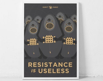 Hitchhikers guide to the Galaxy - Resistance is Useless, Don’t Panic, Douglas Adams art nerd wall art book poster quirky decor