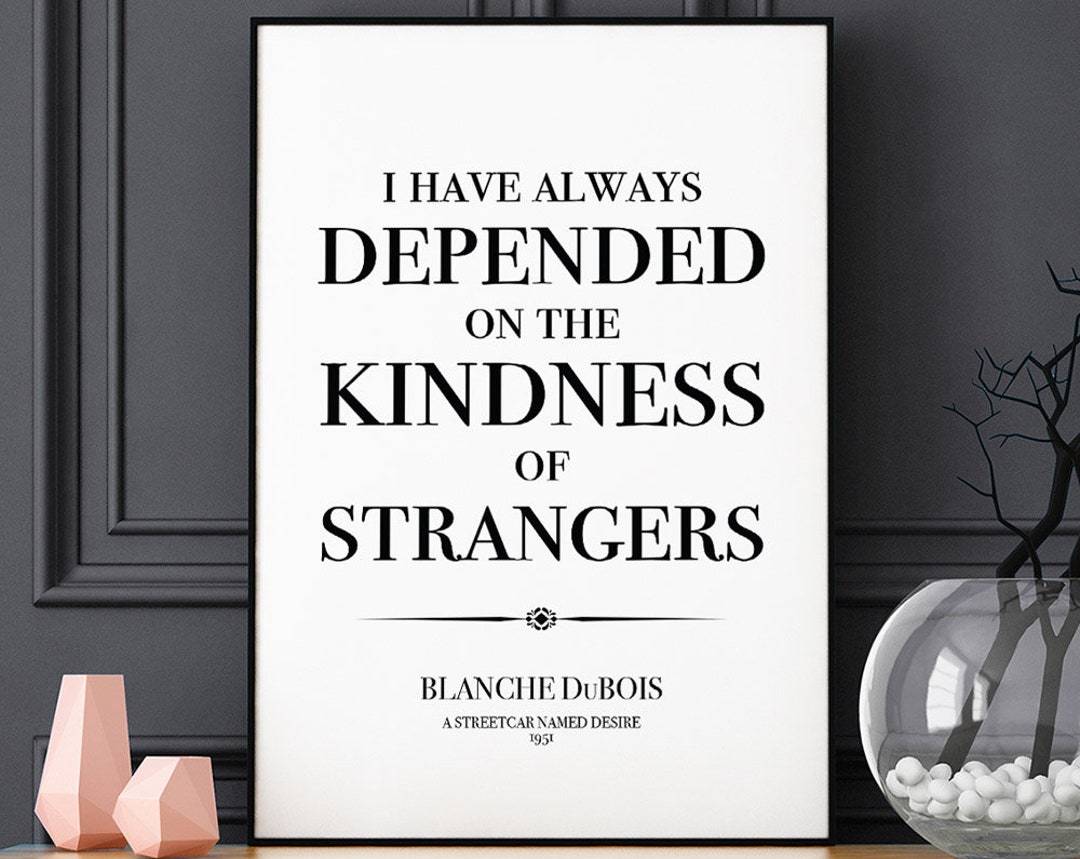 Blanche Dubois Poster A Streetcar Named Desire Quote Print, Marlon