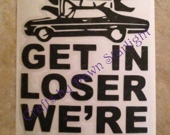 Get in Loser We're Going Hunting Decal Supernatural