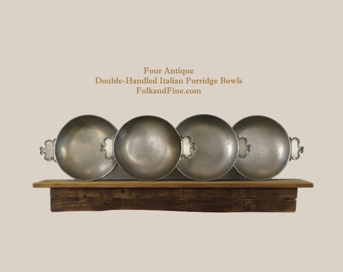 Antique Pewter Four Double-Handled Italian Porridge Bowls