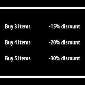 May include: A black and white graphic showing a discount structure for buying multiple items. Buy 3 items get 15% off, buy 4 items get 20% off, buy 5 items get 30% off.