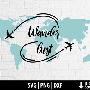 Wanderlust svg png dxf travel world plane clipart travelling globe worldmap printable cut file silhouette sublimation digital download