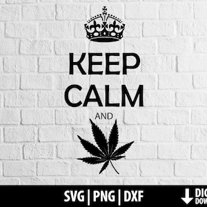 Cannabis svg png dxf, Keep Calm svg Clipart, Rauch Unkraut Marihuana Dope Gelenk, druckbare geschnitten Datei Cricut, Cameo Silhouette, digitaler download