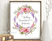 Today tomorrow forever printable wedding decor, Romantic pink and purple flowers wreath, Wedding quote poste decoration, wedding print art