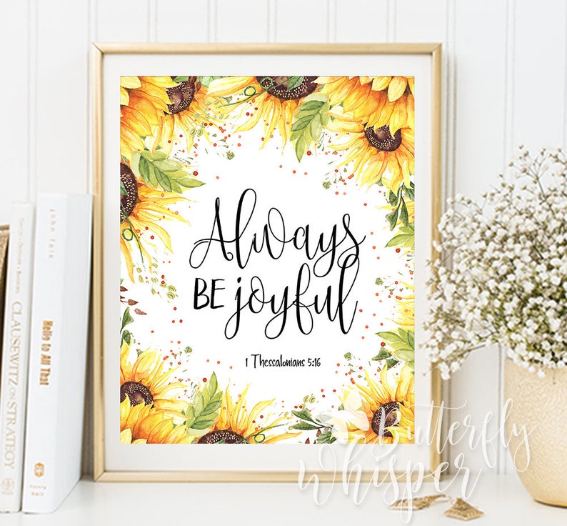 1 Thessalonians 5:16 Possitive christian print Possitive quotes Floral design Always be joyful printable bible verse Bible verse wall art