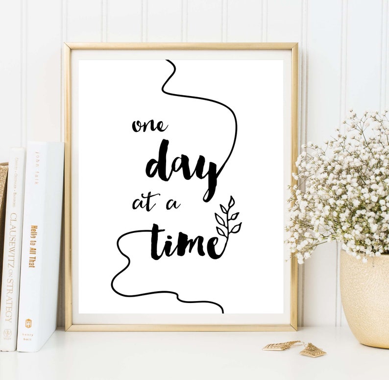 one day at a time quote printable wall art quote print