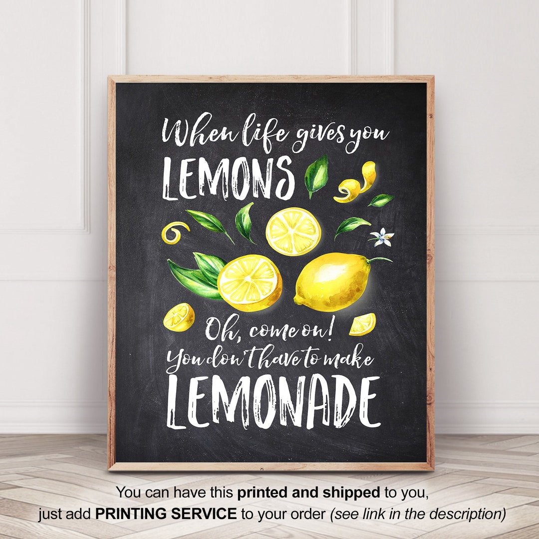 When Life Gives You Lemons Don't Make Lemonade, Humorous Wall Art, Printable Chalkboard Sign