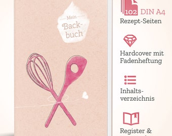 Großes DIY Backbuch für Backrezepte - PINK - zum reinschreiben für 102 Rezepte (DIN A4, Hardcover mit Register & Inhaltsverzeichnis )