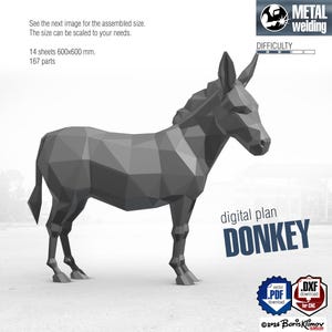 May include: A dark gray low-poly donkey sculpture made of 167 parts from 14 sheets of 600x600 mm material. The digital plan includes text reading "digital plan DONKEY", "METAL welding", "DIFFICULTY", and "vector .PDF download .DXF download for CNC".
