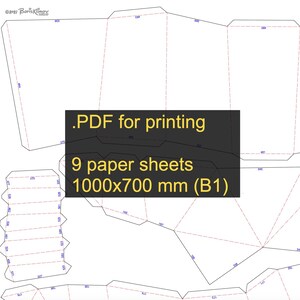 May include: A detailed diagram for a paper craft project, featuring dashed lines and measurements. The image includes text that reads ".PDF for printing, 9 paper sheets, 1000x700 mm (B1)". The design is intended for printing and cutting.