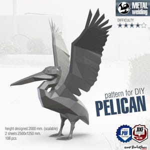 May include: A geometric, gray pelican sculpture with outstretched wings, designed for DIY metal welding. The image includes text indicating the pattern is scalable, with a height of 2000 mm, and includes PDF and DXF downloads.