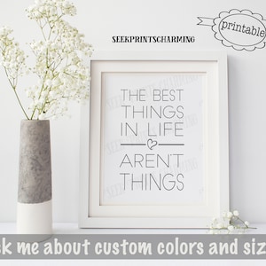 PRINTABLE- Le cose migliori nella vita non sono cose- 16x20 e 8x10 / Typography Print/Inspirational/ Wedding/ Children / Family/ Citazione