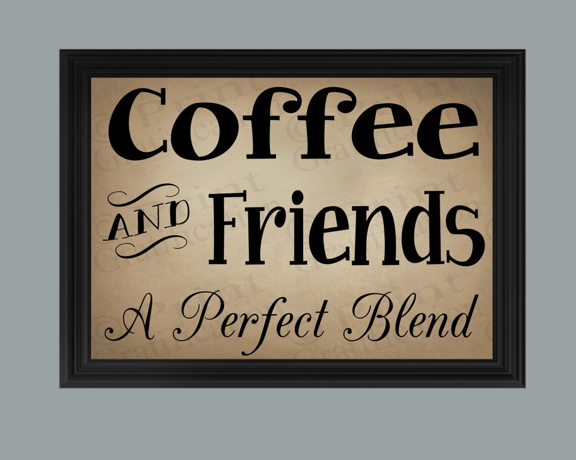 Coffee and Friends Sign Style 2 16x20 and 8x10 Printable - Etsy