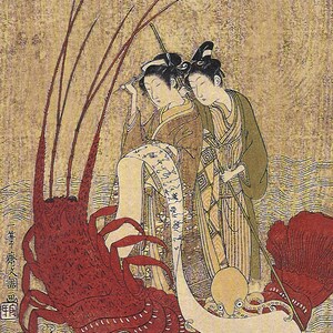 May include: A Japanese woodblock print depicting two women in traditional clothing standing in front of a large red lobster and an octopus. The women are holding scrolls and a staff. The print is set against a background of waves and clouds.