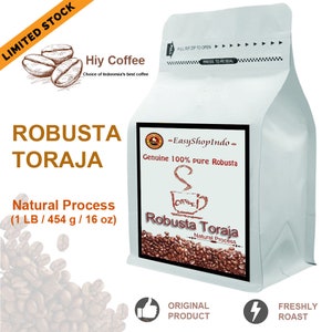 1 Lb - Toraja Robusta Coffee - Natural Process - Fresh Roasted Beans (1 LB / 454 g / 16 oz)