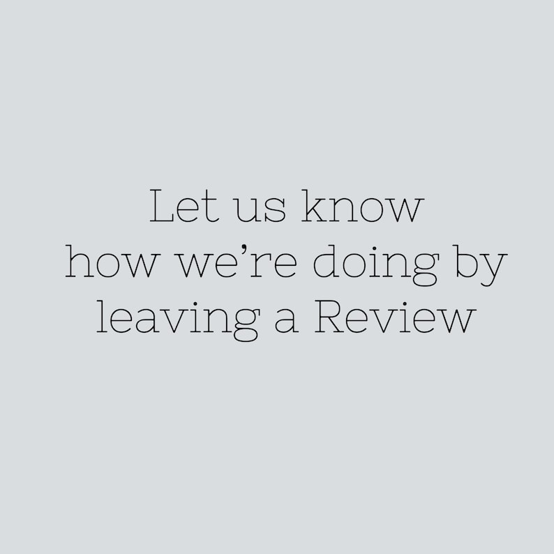 Pode incluir: Texto que diz "Let us know how we're doing by leaving a Review."