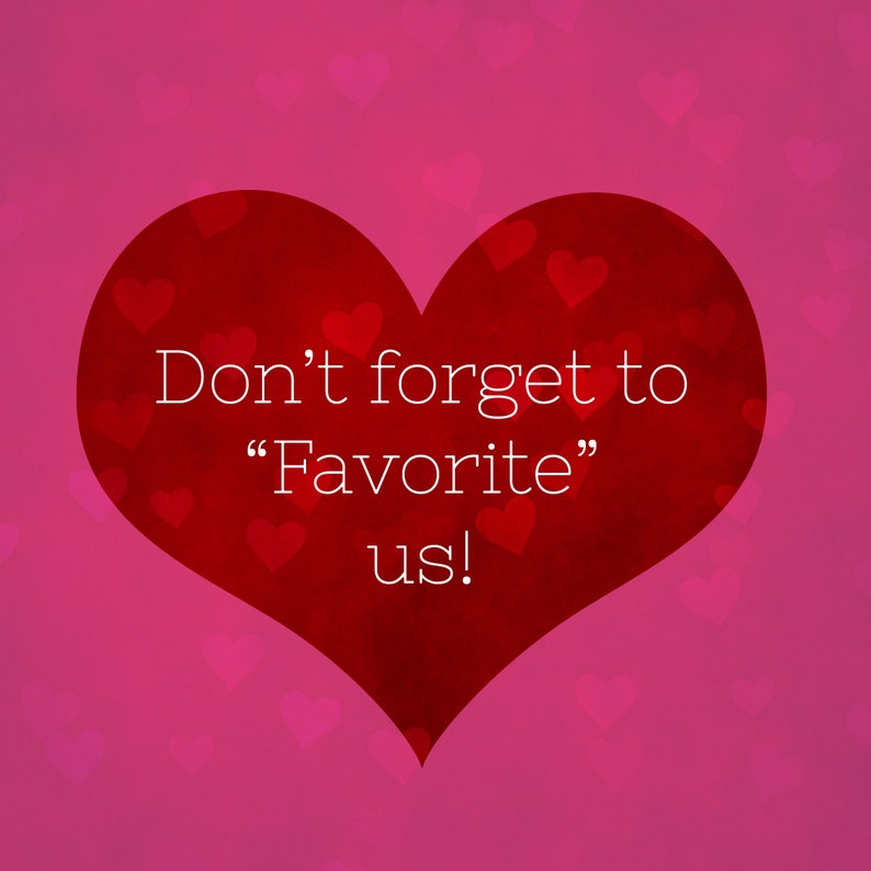 May include: A red heart shape with the text "Don't forget to 'Favorite' us!" in white. The background is pink with smaller heart shapes. The image is designed to encourage users to save the item.