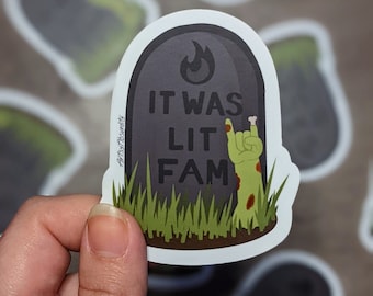 It Was Lit Fam // Spooky Halloween Water Bottle Sticker // Laptop Sticker // Die Cut Sticker // Gravestone Zombie Humor