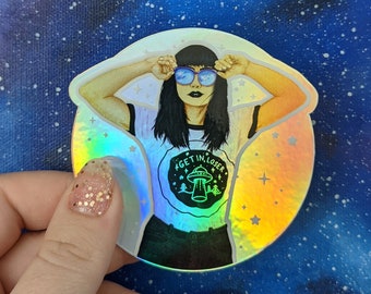 Get In Loser - Holographic Sticker // Rainbow Sticker // Sunglasses Girl // Holo // Art Sticker // Aliens // Space Girl