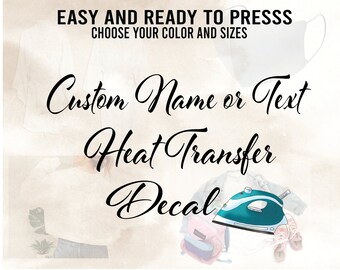 Custom Name or Text Iron-on Decal, Ready to Press
