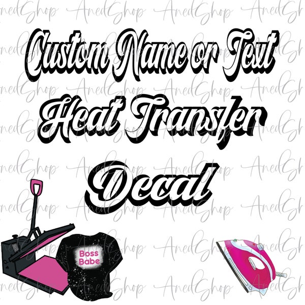 Custom Iron on, Custom Transfer Name or Text, Iron on Decal, Name Iron on, heat transfer Decal, Iron on Name, Word iron on Ready to Press