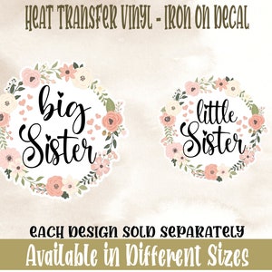 Big sister Iron on, Little Sister Iron on , Sibling Matching Shirts Iron on , Little Girl Iron on , Heat Transfer Decal Ready To Press