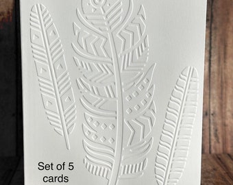 Feather Cards, 5 cards, Embossed white cards, Blank inside and back.