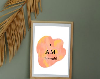 I Am Enough Print | Positive Affirmation Beige Orange Art (Digital Download)