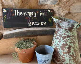 Outdoor Sign for the Garden.  Funny garden sign that says "Therapy in Session".  Hand painted sign with flowers, garden gift, garden decor