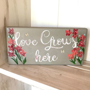 Custom Garden Sign, Love Grows Here, 12&quot;x5.5&quot; Hand Painted Sign, Outdoor Wood Sign, Gardener&#39;s Gift, Garden Decor, Porch Sign, Gift for Her