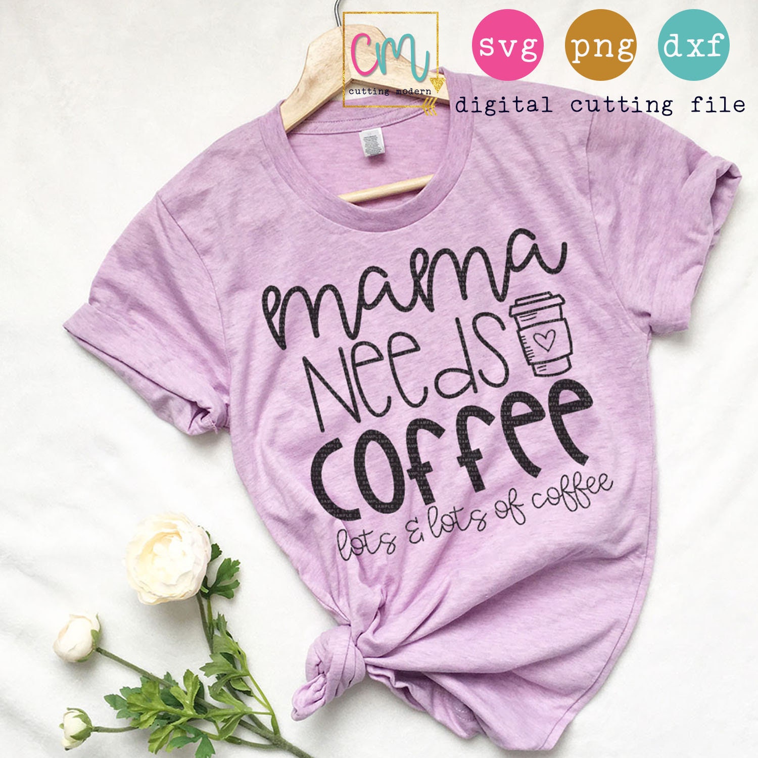 Mama Needs Coffee – Bella Cotton Apparel