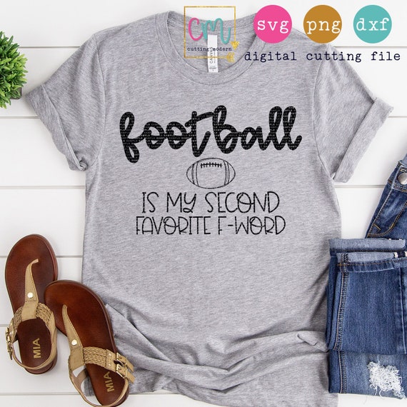Football Is My Second Favorite F Word Svg Png Dxf Etsy