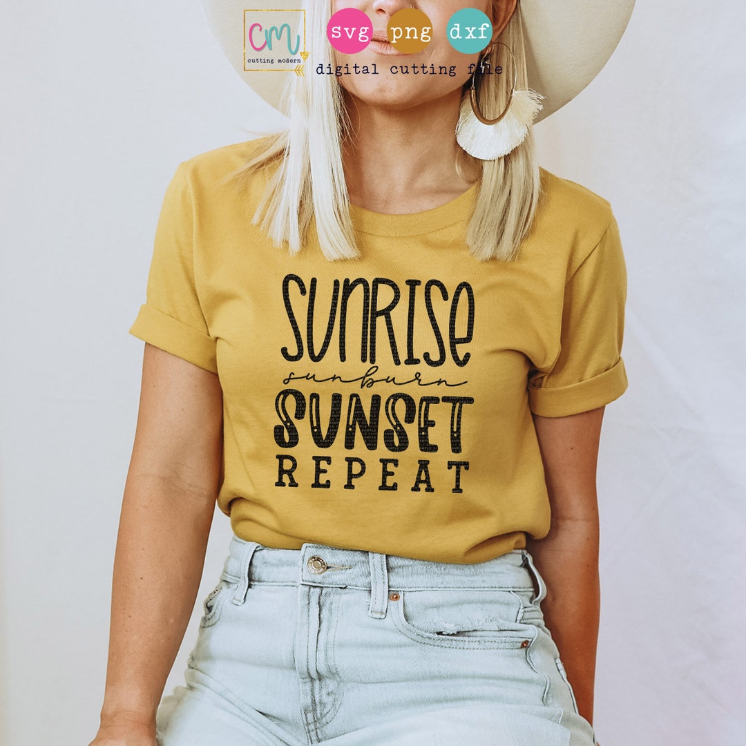 Sunrise Sunburn Sunset Repeat SVG PNG DXF Silhouette Cameo - Etsy