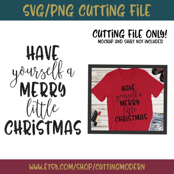 Download Free Have Yourself A Merry Little Christmas Svg Png Silhouette Etsy SVG DXF Cut File