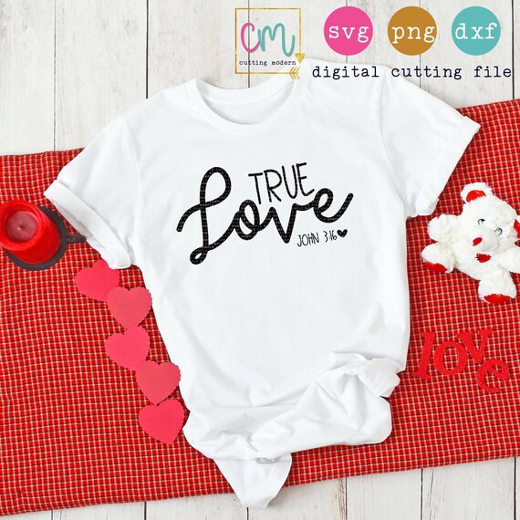 True Love John 3 16 Svg Png Dxf Silhouette Cameo And Etsy