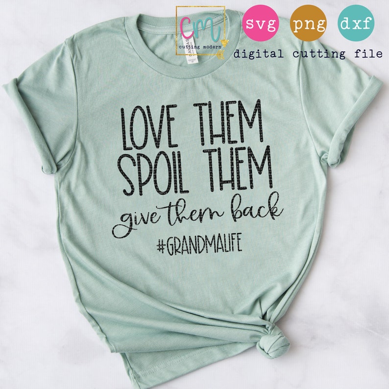 Download Love Them Spoil Them Give Them Back Grandma Life SVG PNG ...