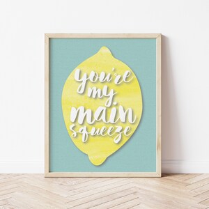 You&#39;re My Main Squeeze, Printable, Nursery Art, Office Art, Wall Art, Watercolor, Digital Art