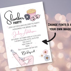 May include: A pink and white slumber party invitation with a cartoon illustration of a woman in pajamas, popcorn, a hair scrunchie, and an eye mask. The text reads "Slumber Party! Join us for a bachelorette party honoring the bride-to-be Julie Addison. Saturday, October 23rd at 3 o'clock. The Brickwork Hotel Suite 403, 728 Love St., New York, NY 76543. RSVP to Sarah: 987-654-3210. PJs Required!"