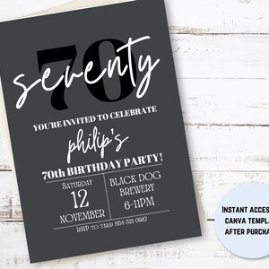 May include: Black and white birthday party invitation with the text "seventy" and "Philip's 70th Birthday Party!" The invitation includes the date, time, and location of the party. RSVP information is also included.