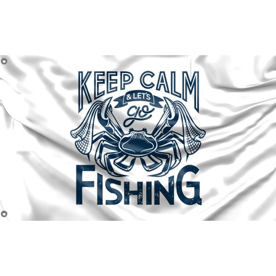 Buy Keep Calm and Let's Go Fishing Flag Unique Design Print Hiqh