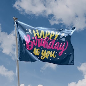 Happy Birthday To You Flagge Einzigartiger Druck, 3 x 5 Ft / 90 x 150 cm Größe, in der EU hergestellt