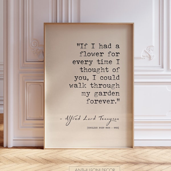 Alfred Lord Tennyson | Love Quote Art Poster Print | If I Had a Flower For Every Time I Thought of You Poem | Love Quote Print | PRINTED