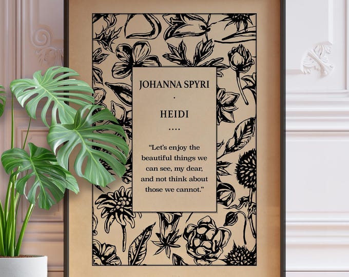 Heidi Quote Poster - Inspirational Classic Children’s Literature Print