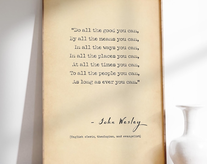 John Wesley Quote Poster - Do All the Good You Can, Inspirational Wall Art