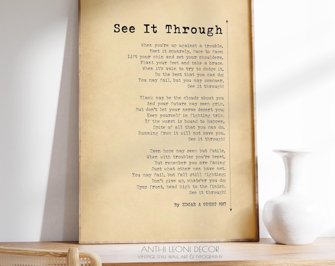 See It Through Poem by Edgar A Guest Poster Print | Success Poem Print | Motivational Saying | Inspirational Wall Art | PRINTED