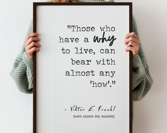 Viktor Frankl Quote Poster - Man's Search for Meaning, Typography Wall Art Print, Framed or Unframed Office Decor
