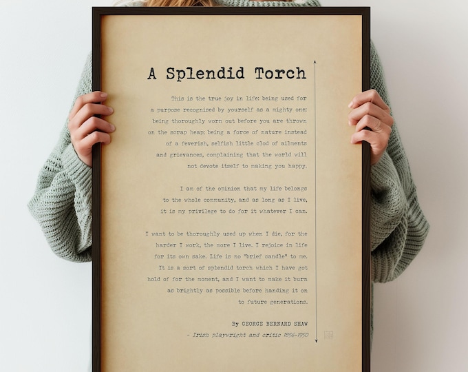 A Splendid Torch Quote by George Bernard Shaw Poster Print - Inspirational Literary Wall Art, Framed or Unframed