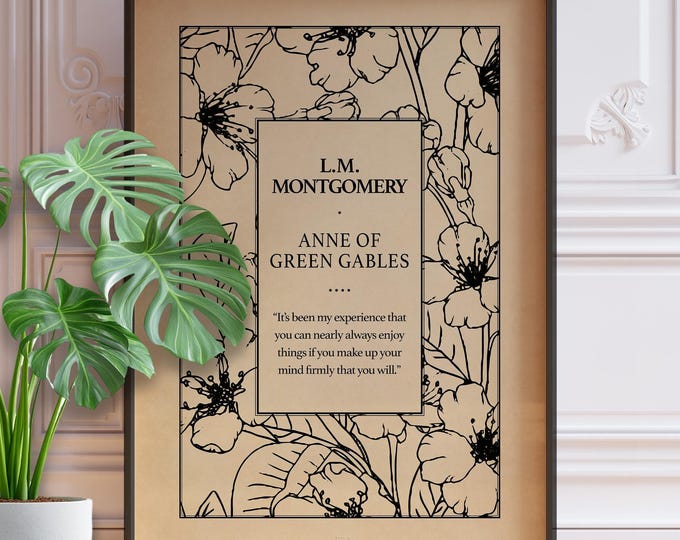 Anne of Green Gables Quote Print – L.M. Montgomery Poster, You can nearly always enjoy things, Vintage Book Art, Framed or Unframed Gift