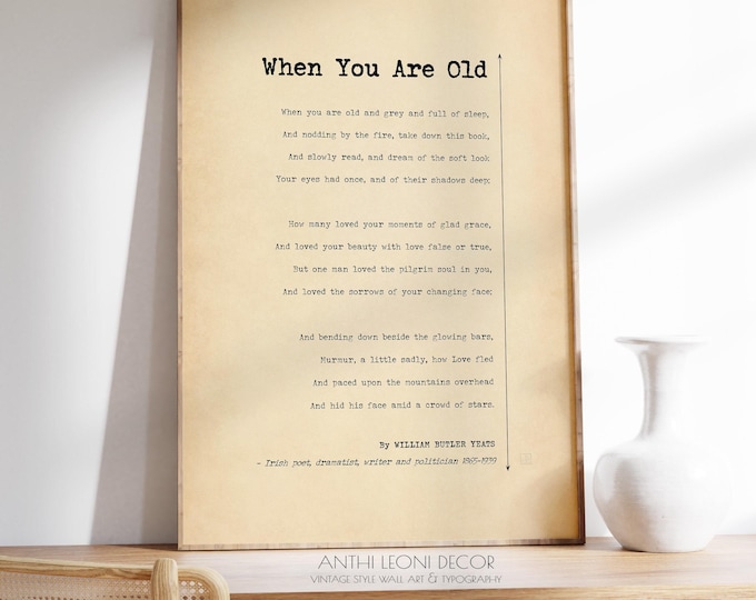 When You Are Old Poem Print – William Butler Yeats Poster, Timeless Devotion Gift for Her, Wedding Anniversary Wall Art, Literary Decor